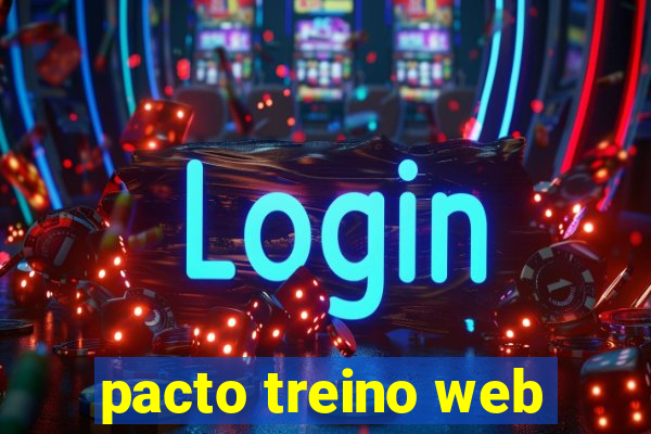 pacto treino web